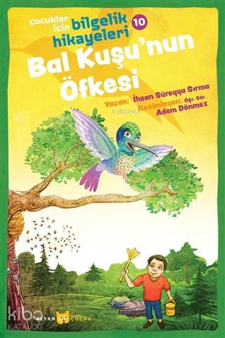 Bal Kuşunun Öfkesi - Çocuklar İçin Bilgelik Hikayeleri 10 - 1