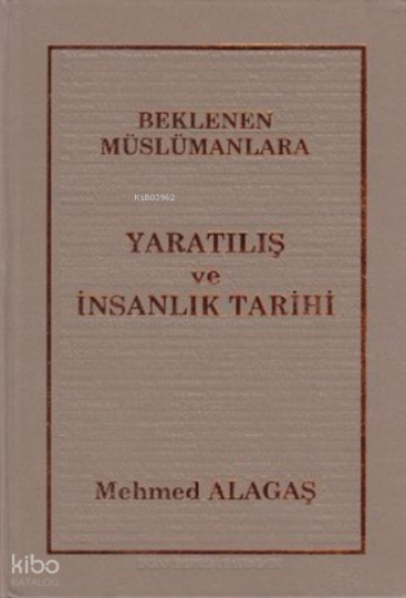 Beklenen Müslümanlara Yaratılış ve İnsanlık Tarihi