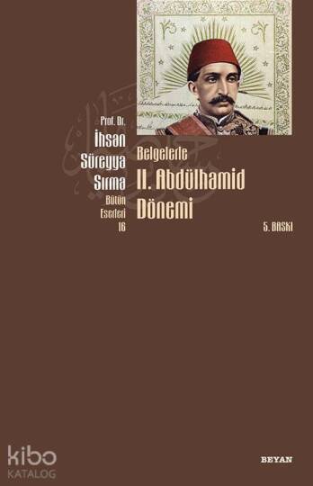 Belgelerle II. Abdülhamid Dönemi