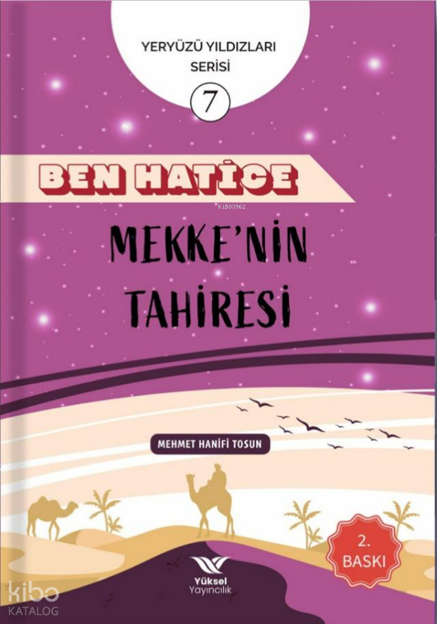 Ben Hatice Mekke’nin Tahiresi;Yeryüzü Yıldızları Serisi - 1
