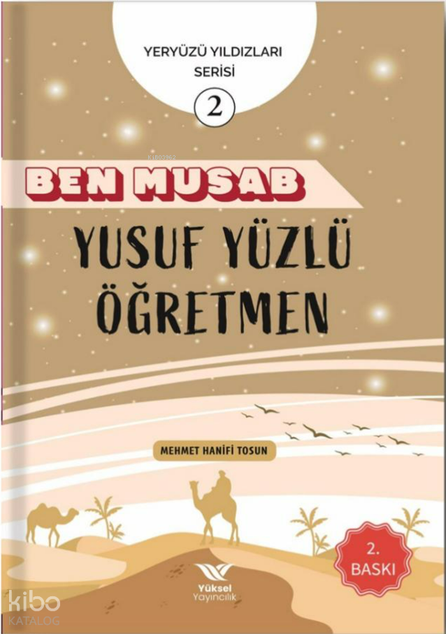 Ben Musab Yusuf Yüzlü Öğretmen;Yeryüzü Yıldızları Serisi - 1