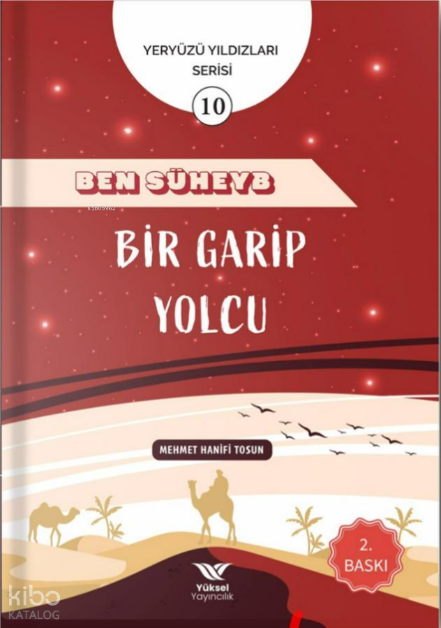 Ben Süheyb Bir Garip Yolcu ;Yeryüzü Yıldızları Serisi - 1