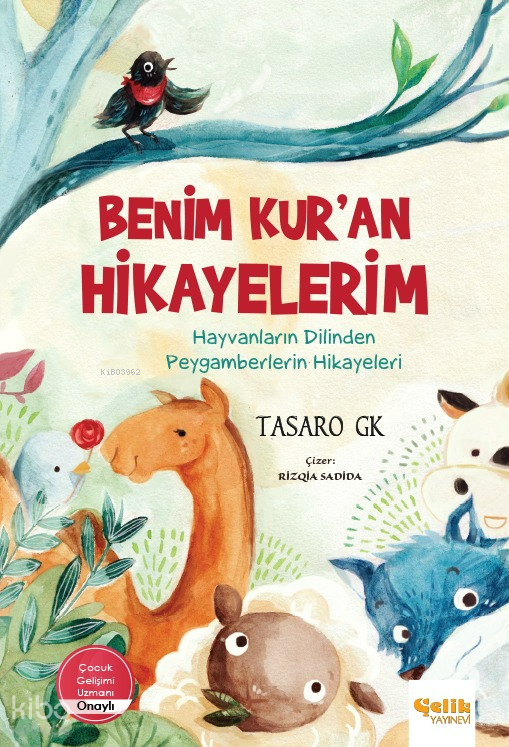 Benim Kuran Hikayelerim (9+Yaş) - Ciltli;Hayvanların Dilinden Peygamberlerin Hikayeleri - 1