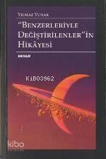 Benzerleriyle Değiştirilenlerin Hikayesi