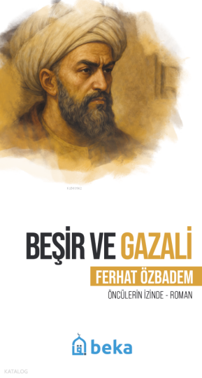 Beşir ve Gazali;Öncülerin İzinde