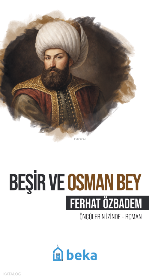 Beşir ve Osman Bey;Öncülerin İzinde - 1