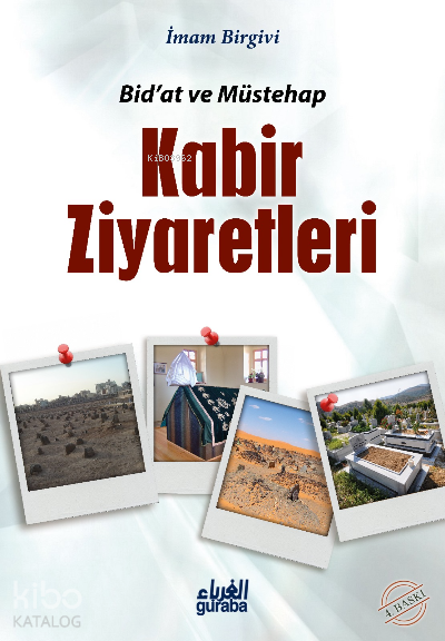 Bidat ve Müstehab Kabir Ziyarteleri - 1