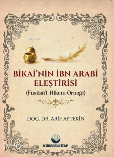 Bikainin İbn Arabi Eleştirisi (Fususül Hikem Örneği) - 1