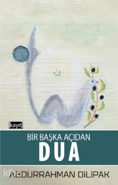 Bir Başka Açıdan Dua - 1