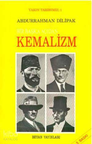 Bir Başka Açıdan Kemalizm - 1