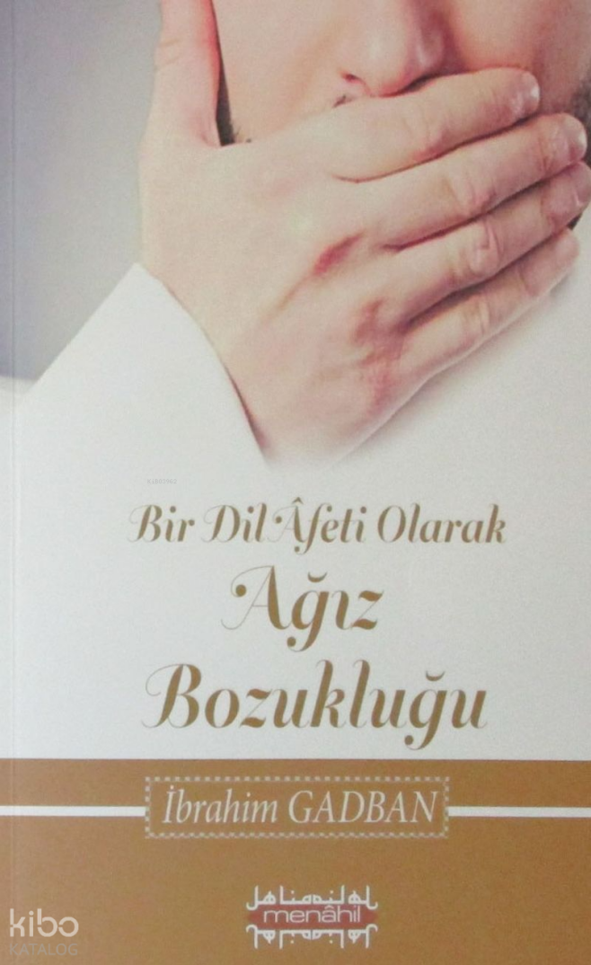 Bir Dil Afeti Olarak Ağız Bozukluğu - 1