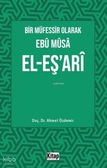 Bir Müfessir Olarak Ebû Mûsâ El-Eş‘arî
