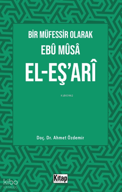 Bir Müfessir Olarak Ebû Mûsâ El-Eş‘arî - 1