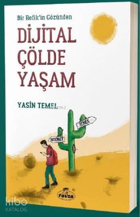 Bir Refikin Gözünden Dijital Çölde Yaşam