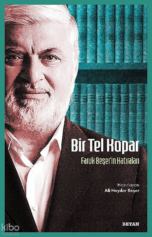 Bir Tel Kopar;Faruk Beşerin Hatıraları - 1