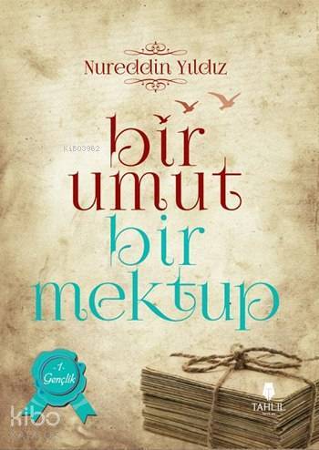 Bir Umut Bir Mektup 1. Cilt - Gençlik - 1