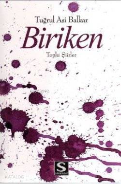 Biriken; Toplu Şiirler - 1