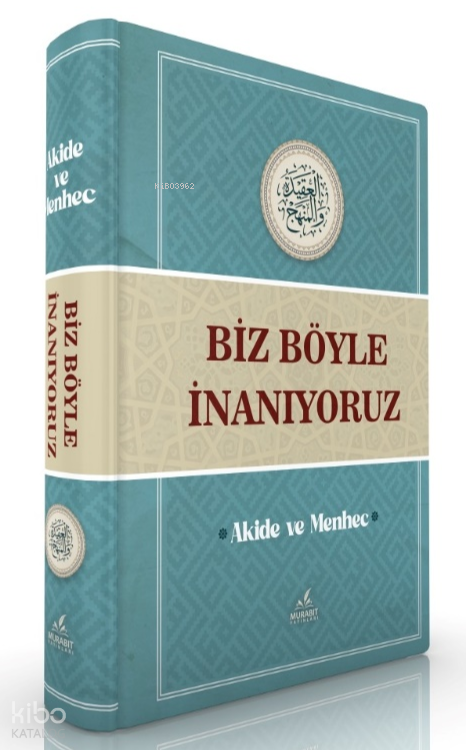 Biz Böyle İnanıyoruz - Akide ve Menhec (Ciltli) - 1