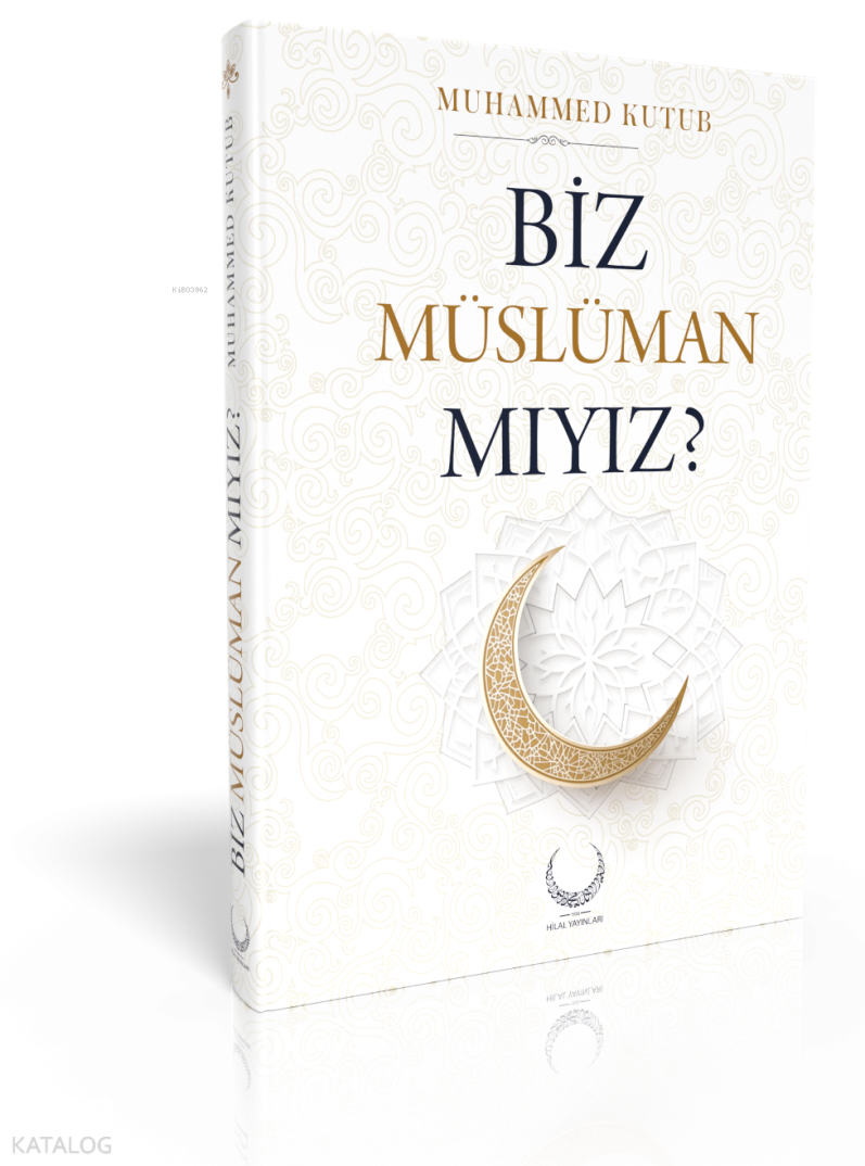 Biz Müslüman Mıyız? (Ciltli) - 1