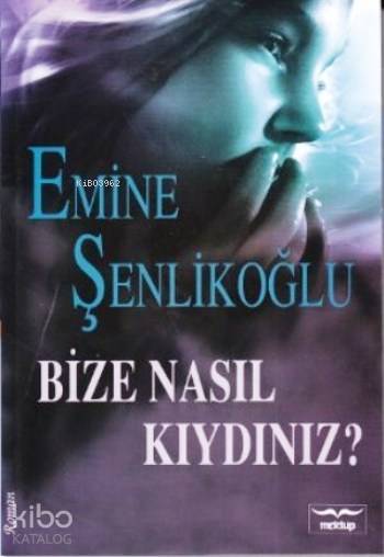 Bize Nasıl Kıydınız - 1
