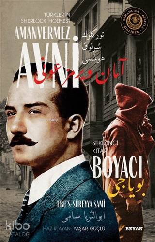 Boyacı - Türklerin Sherlock Holmesi Amanvermez Avni 8; Bir Osmanlı Polisiyesi (Osmanlıca Aslıyla Birlikte) - 1