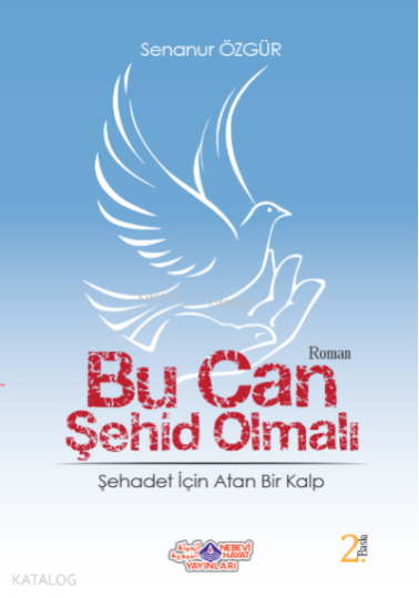 Bu Can Şehid Olmalı