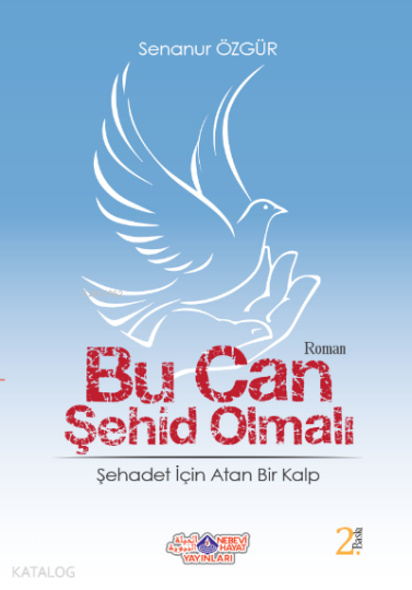 Bu Can Şehid Olmalı