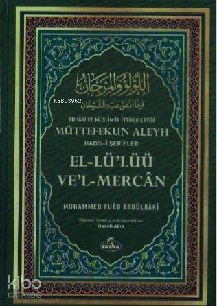 Buhari ve Müslimin İttifak Ettiği Müttefekun Aleyh Hadis-i Şerifler (İthal Kağıt)