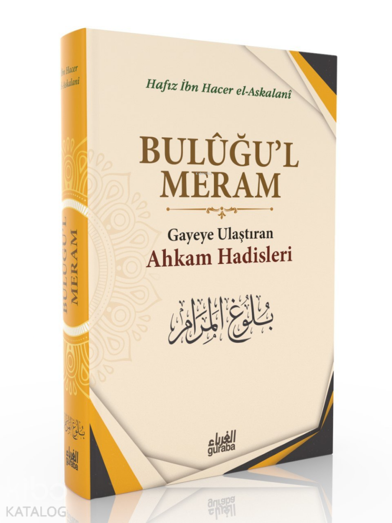Buluğul Meram;Gayeye Ulaştıran Ahkam Hadisleri - 1