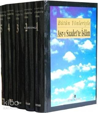 Bütün Yönleriyle Asr-ı Saadette İslam (5 Cilt Takım) - 1