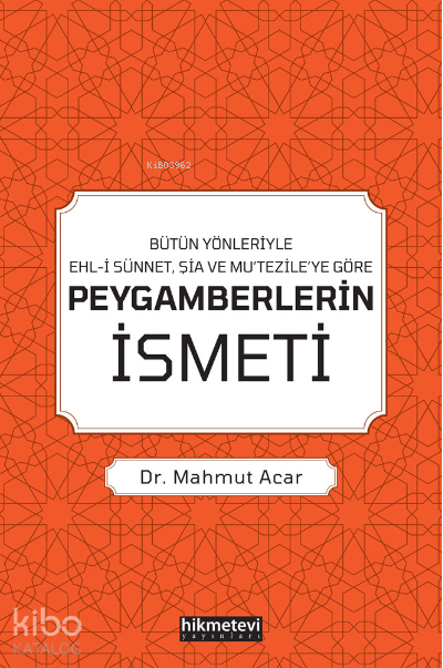 Bütün Yönleriyle Ehl-i Sünnet, Şia Ve Mu’tezile’ye Göre Peygamberlerin İsmeti - 1