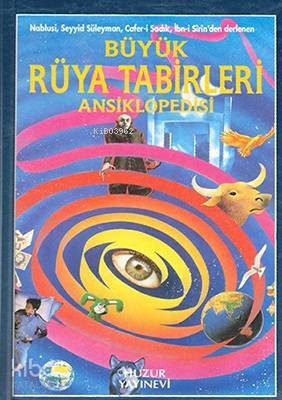Büyük Rüya Tabirleri Ansiklopedisi ( 1.hm. ) - 1