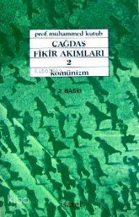Çağdaş Fikir Akımları 2; Komünizm - 1