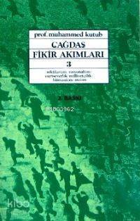 Çağdaş Fikir Akımları 3; Sekülarizm, Rasyonalizm, Yurtseverlik, Milliyetçilik, Hümanizm, Ateizm - 1