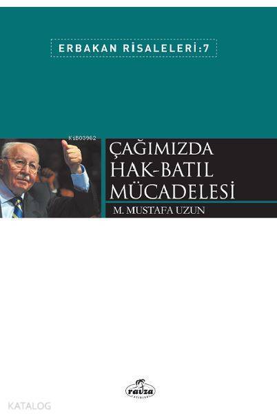 Çağımızda Hak-Batıl Mücadelesi; Erbakan Risaleleri 7 - 1