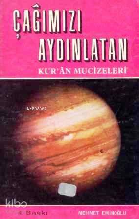 Çağımızı Aydınlatan Kuran Mucizeleri