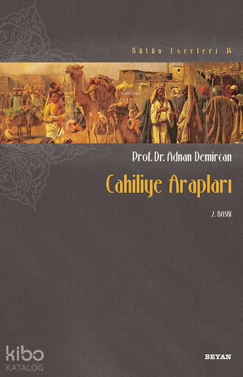 Cahiliye Arapları; Bütün Eserleri 14 - 1