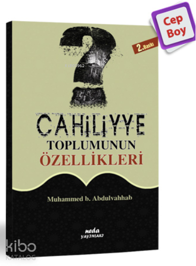 Cahiliye Toplumunun Özellikleri - 1