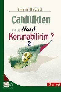 Cahillikten Nasıl Korunabilirim-2 - 1