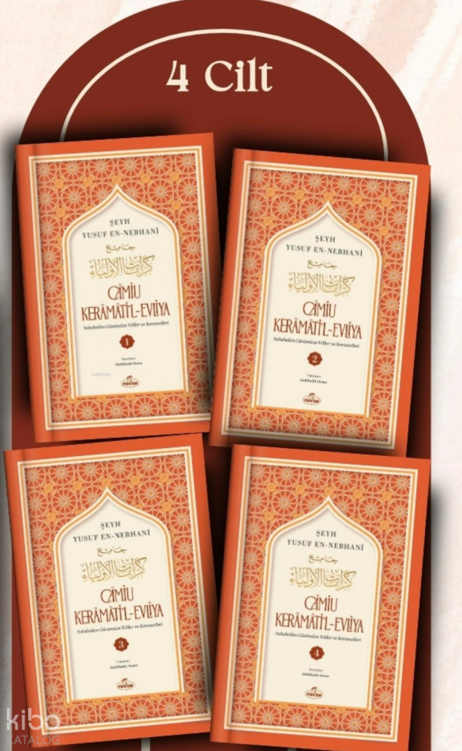 Câmiu Kerâmâti’l-Evliya (4 Cilt);Sahabeden Günümüze Veliler ve Kerametleri - 1
