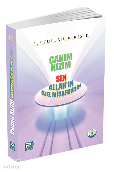 Canım Kızım Sen Allahın Özel Misafirisin - 1