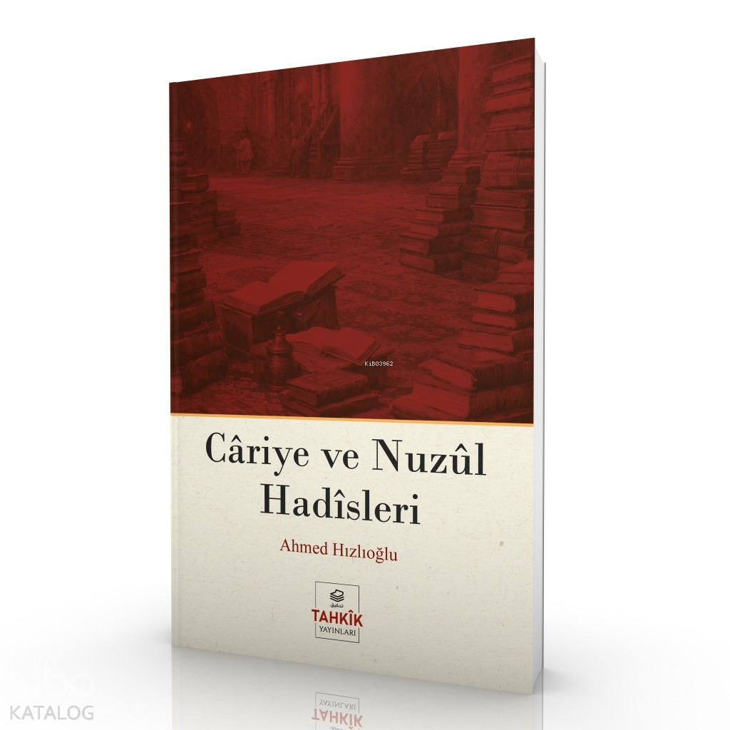 Câriye ve Nuzûl Hadîsleri - 1