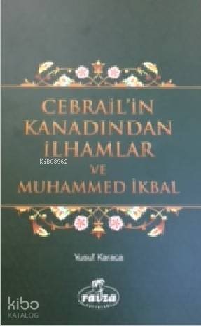 Cebrailin Kanadından İlhamlar ve Muhammed İkbal