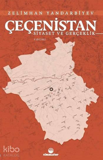 Çeçenistan; Siyaset ve Gerçeklik - 1