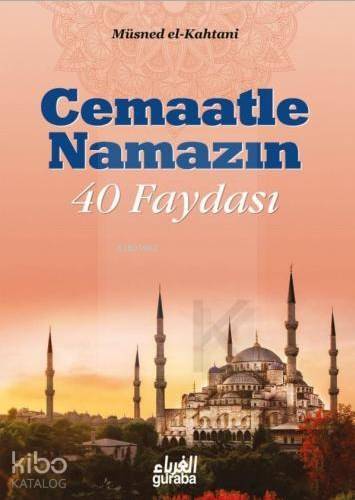 Cemaatle Namazın 40 Faydası