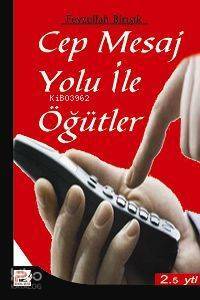 Cep Mesaj Yolu İle Öğütler - 1