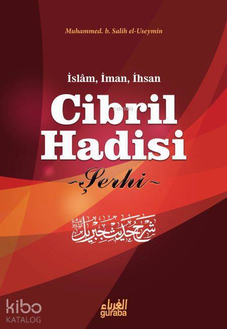 Cibril Hadisi Şerhi; İslam İman ve İhsan - 1