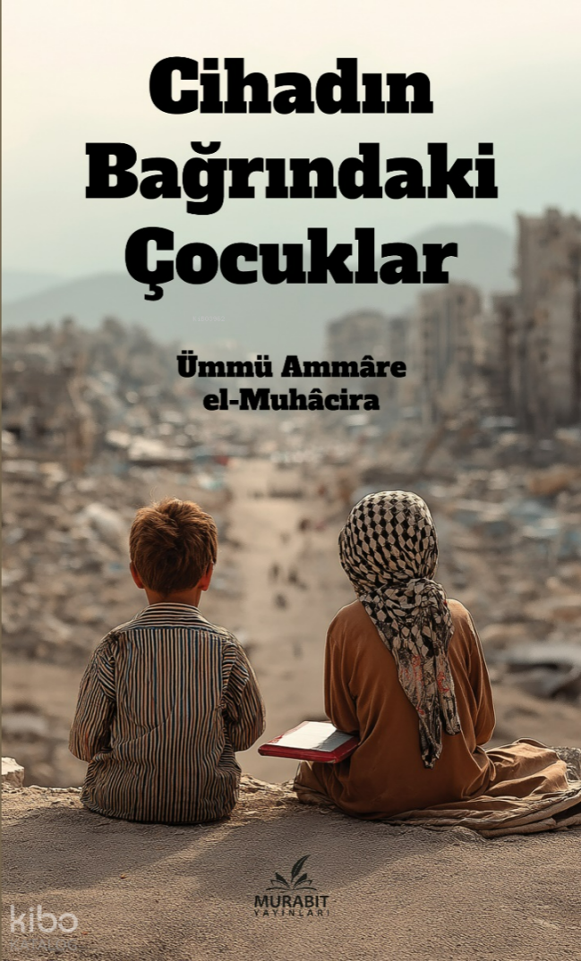 Cihadın Bağrındaki Çocuklar - 1