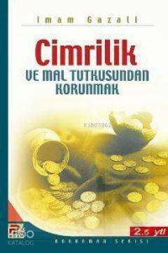 Cimrilik ve Mal Tutkusundan Korunmak - 1