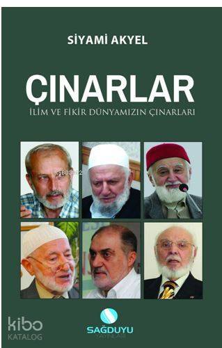 Çınarlar İlim ve fikir dünyamızın çınarları - 1